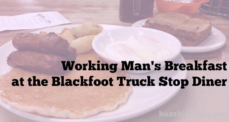 Breakfast at the Blackfoot Truck Stop Diner